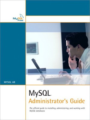 cover image of MySQL Administrator's Guide